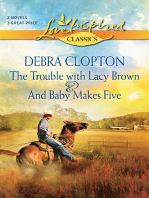 cover image of The Trouble with Lacy Brown and And Baby Makes Five